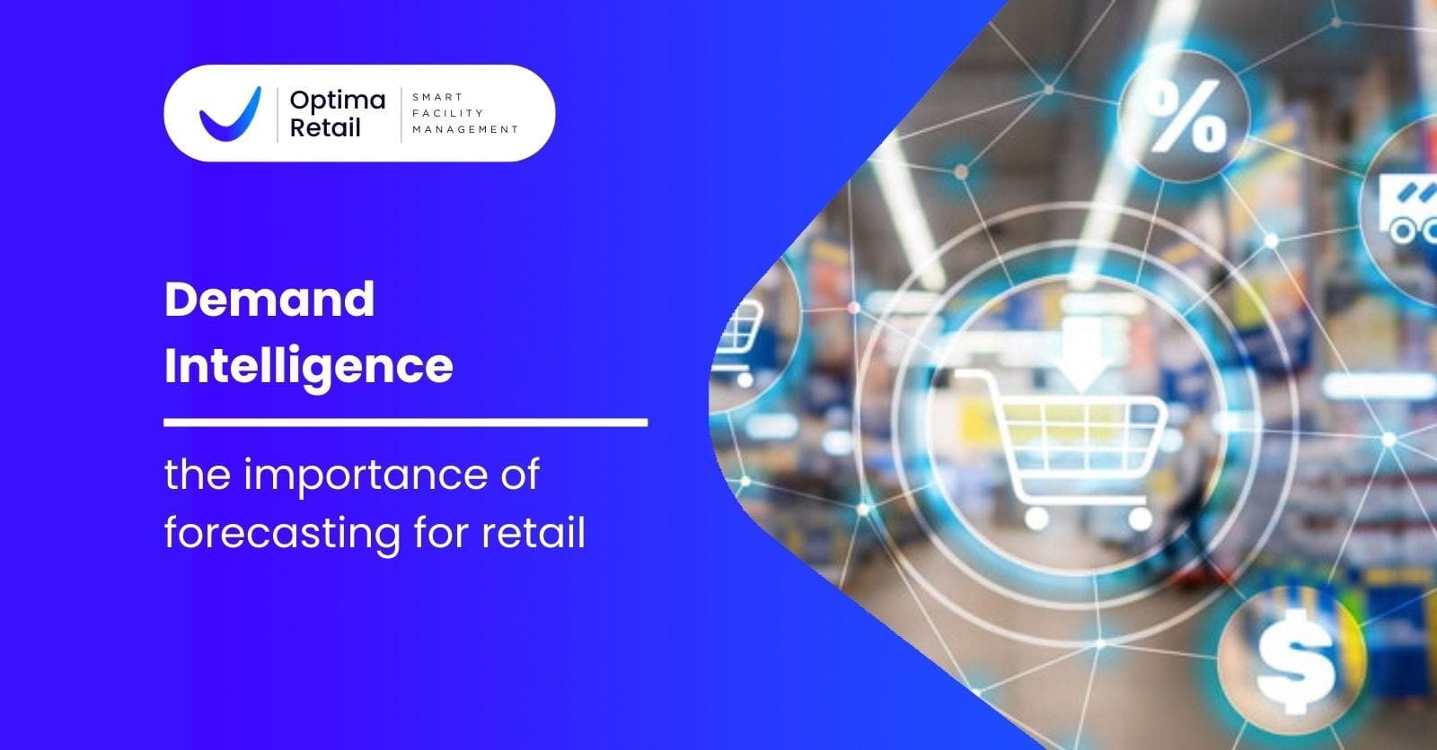 Demand Intelligence: the importance of forecasting for retail | Optima ...
